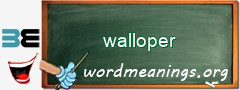 WordMeaning blackboard for walloper